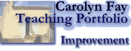 Carolyn M. Fay: Teaching Portfolio: Improvement